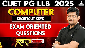 Computer Shortcut Keys - Most Expected Exam Oriented Questions | CUET PG LLB 2025 | Computer Class