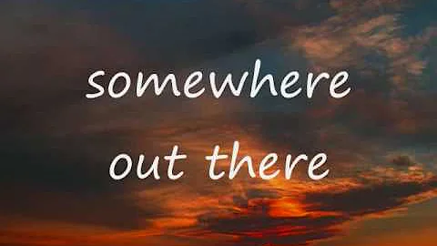 Somewhere Out There - Linda Ronstadt and James Ing...