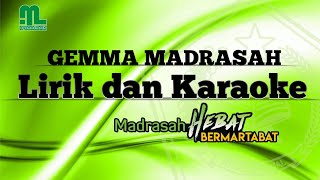 Gemma Madrasah. ( Lirik, karaoke )