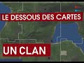 Le dessous des carte  le clan