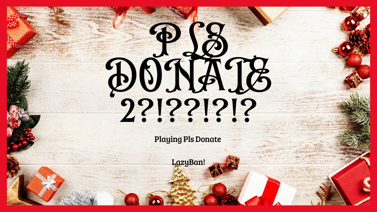 pls-donate-donating-29th-ever-stream-youtube