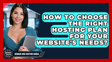 How To Choose The Right Hosting Plan For Your Website