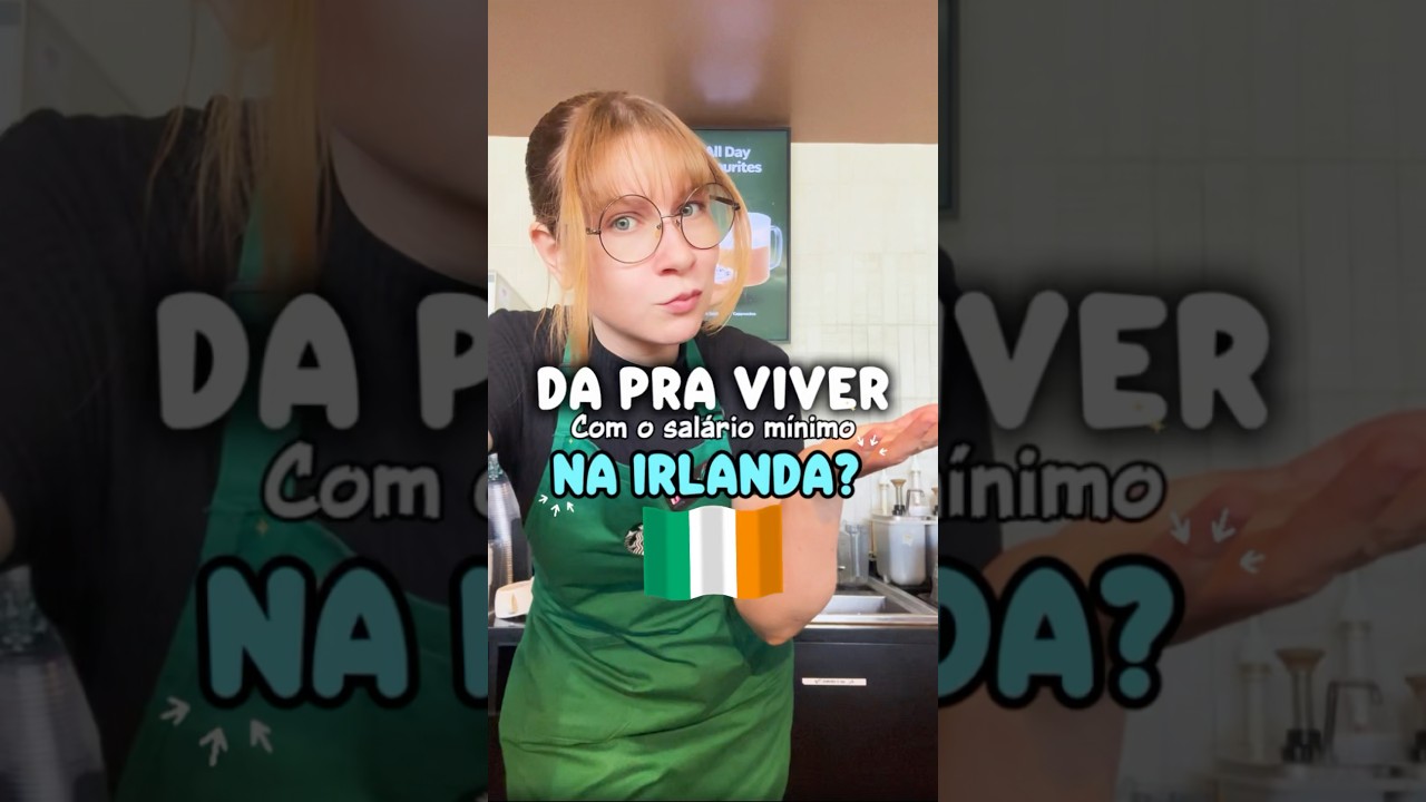Salário mínimo na Irlanda da pra viver? 