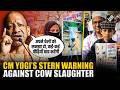 “माँ-बेटे में घोषित करने की ज़रूरत नहीं,” CM Yogi Adityanath’s stern warning over Cow protection