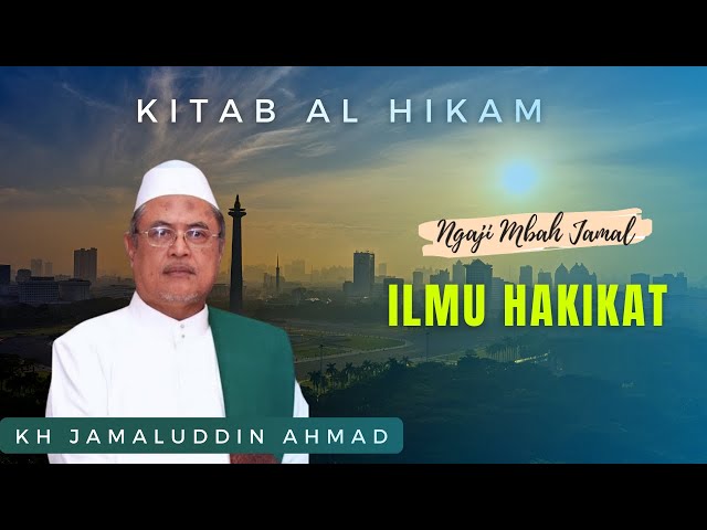 Ilmu Hakikat - KH Jamaluddin Ahmad || Al Hikam class=