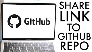How To Share a Link To a GitHub Repository!