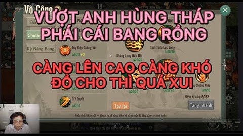 VƯỢT ANH HÙNG THÁP CÁI BANG RỒNG : CÀNG LÊN CAO CÀNG KHÓ ĐỒ CHO THÌ QUÁ XUI TRONG VLTK 1 MOBILE