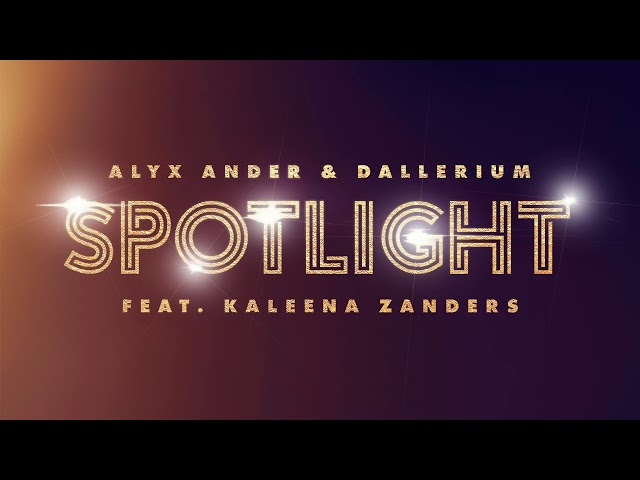 Alyx Ander/Dallerium/Kaleena Zanders - Spotlight