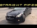 2012 Infiniti M37x DUAL EXHAUST w/ Straight Pipes!!