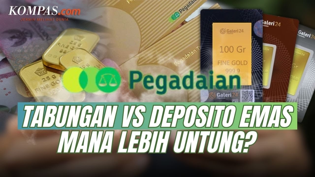 Beda Tabungan Emas Vs Deposito Emas Pegadaian: Mana yang Lebih Cuan?