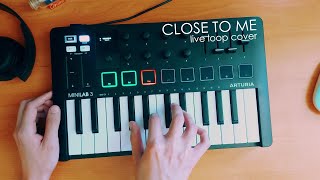 The Cure - Close To Me (Live Loop Cover) | Minilab 3