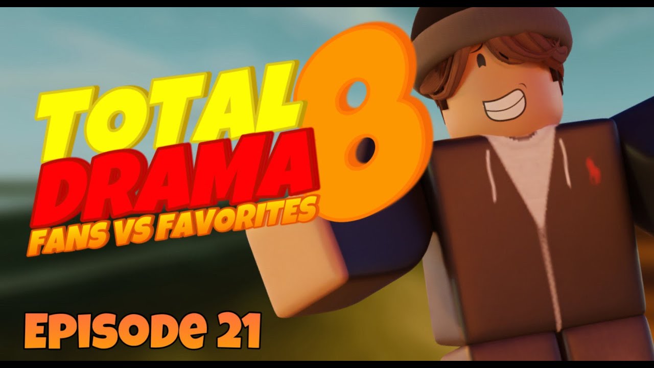 [Ant's Games] Total Drama Fans vs Favorites Episode TwentyOne