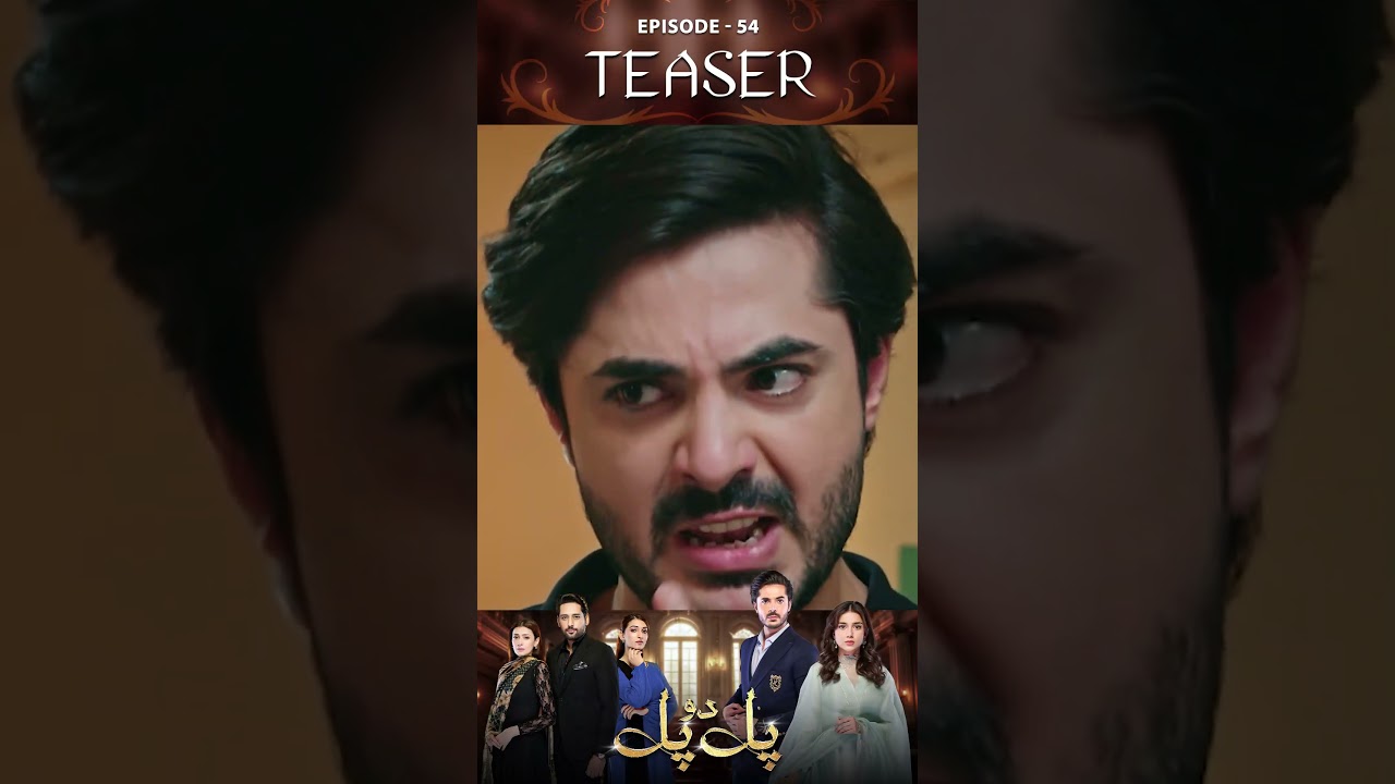 Pal Do Pal Episode 54 | Teaser | 