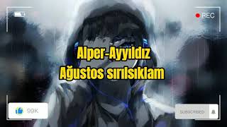 Alper-Ayyıldız Ağustos Sırılsıklam Karaokeıldız