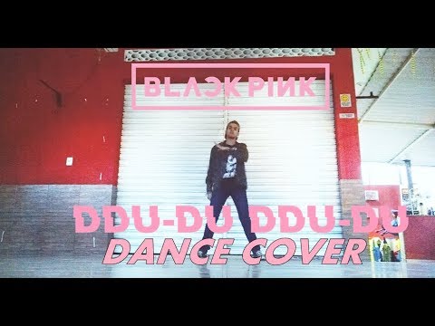 [ Dance Cover ] BLACKPINK (블랙핑크) – DDU-DU DDU-DU (뚜두뚜두)