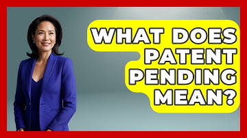 What Does Patent Pending Mean? - Learn About Economics