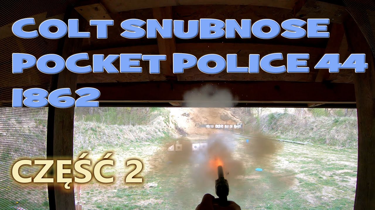 Pierwsze strzelanie cz.2 Colt 1862 Snubnose 44, 4'  (vlog#8)