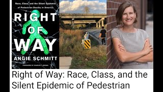 Right of Way: Race, Class, and the Silent Epidemic of Pedestrian Deaths