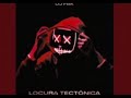 LOCURA TENTONICA SUPER SLOWED LOCURA TENTONICA SUPER SLOWED
