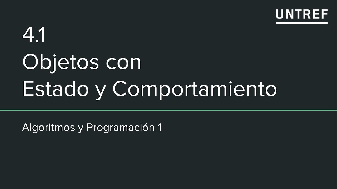 Clase 4.1 - Objetos con Estado y Comportamiento - AyP1 - UNTREF - YouTube