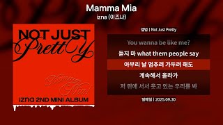 izna (이즈나) - Mamma Mia(맘마미아) [가사 | Lyrics]