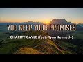 You Keep Your Promises - Charity Gayle - Lyric Video