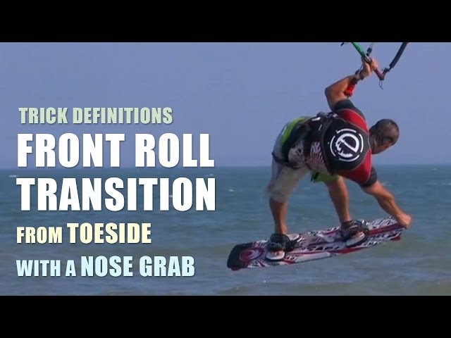 Front Roll Transition from Toeside with a Nose Grab - Kitesurfing Trick Definition