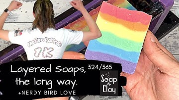 Layered Soap Design - The Right Way, or the Easy Way? | Day 324/365