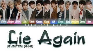 SEVENTEEN (세븐틴) - Lie Again (거짓말을 해) [Color Coded Lyrics Han|Rom|Eng]
