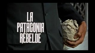 La Patagonia rebelde (Hector Olivera, 1974).