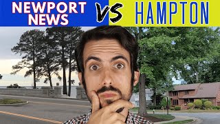 Living in Newport News OR Hampton Virginia - WHICH ONE IS BETTER?