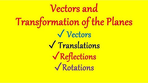 Vectors and Transformation of the Planes.