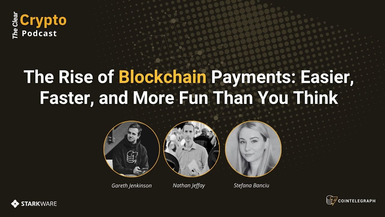 Crypto Payments: Easier, Faster, and More Fun Than You Think - The Clear  Crypto Podcast | Episode 5