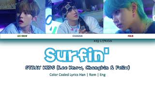 Stray Kids (스트레이 키즈) (Lee Know, Changbin, Felix) - Surfin' (Color Coded Lyrics) Resimi