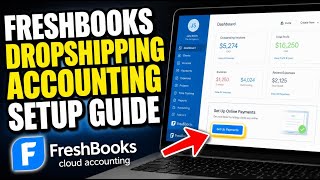 How to configure FreshBooks for Dropshipping Accounting - Beginner Guide