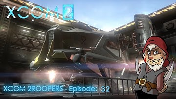 Perfidious Pete Plays XCOM 2: Season One - XCOM 2Roopers [Episode 32]