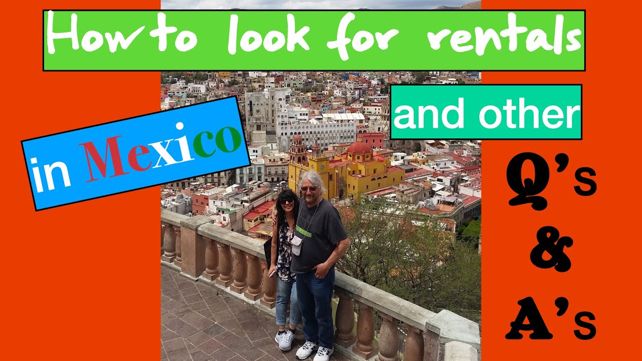 How to look for rentals in Mexico and other Q's' and A's YouTube