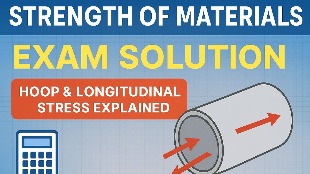 Strength of Materials Exam Solution | Hoop & Longitudinal Stress ...