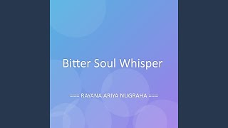 Bitter Soul Whisper