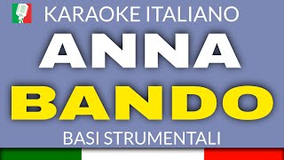 Anna - Bando (Karaoke Strumentale) [Base Karaoke Italiano]🎤