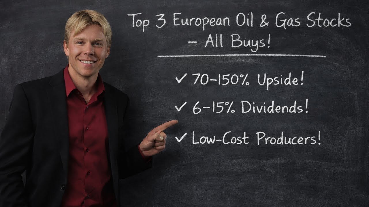 My Top 3 European Oil & Gas Stocks – All 3 Are Buys