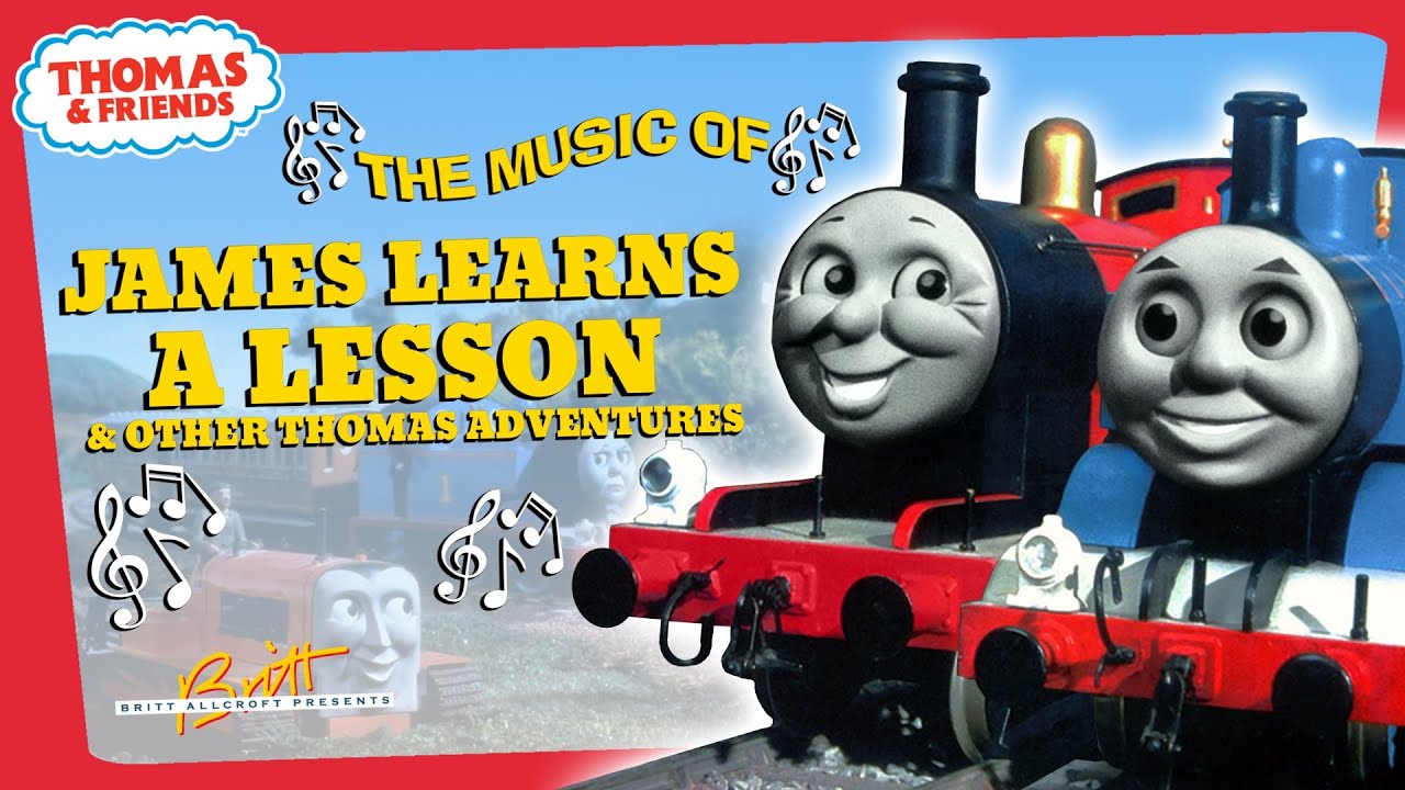 The Music of James Learns a Lesson and Other Thomas Adventures YouTube