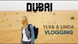 Ylva & Linda vloggning in DUBAI