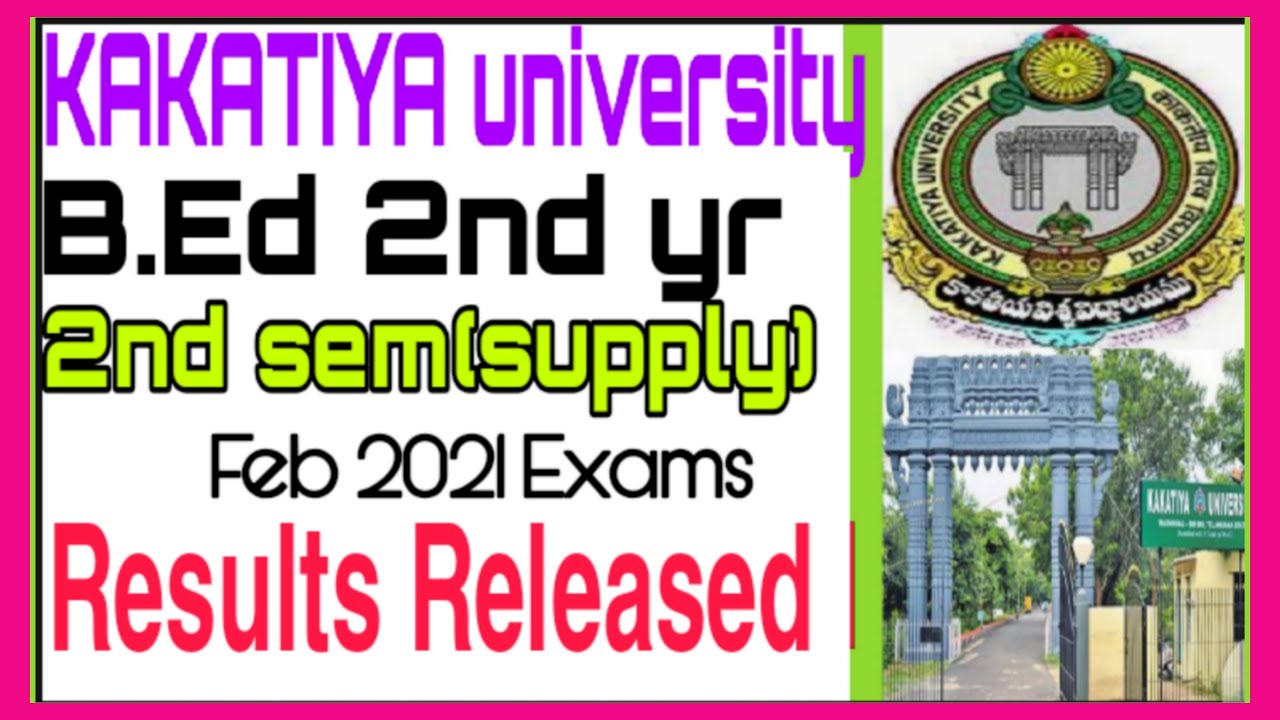 Kakatiya University B.Ed 2nd yr (2nd sem) results released//B.Ed results2021//Latest update//