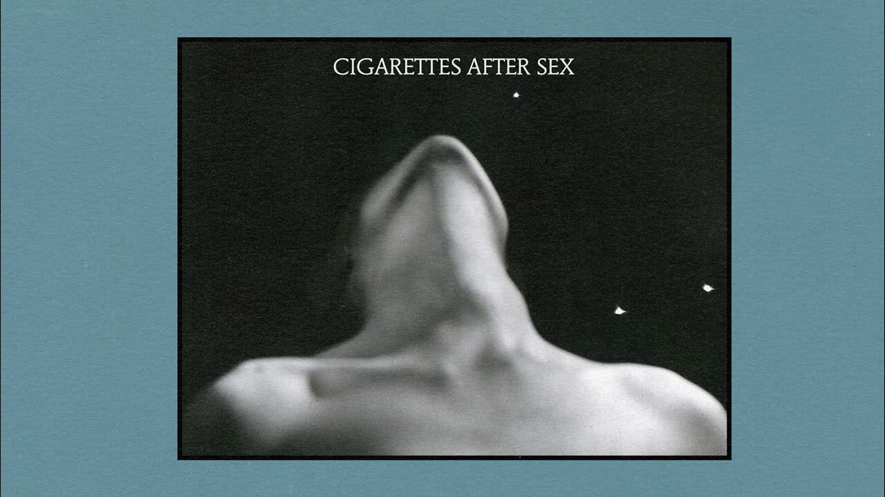 Cigarettes After Sex Playlist Youtube 