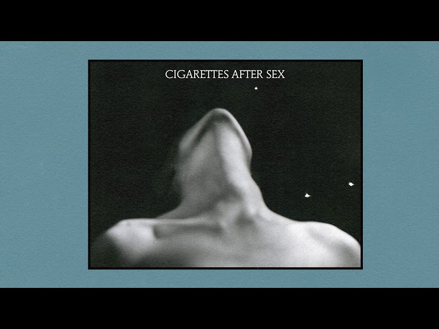 Cigarettes After Sex | Playlist class=