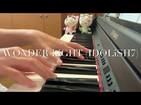 【ピアノ】アイナナ「WONDER LiGHT」IDOLiSH7【耳コピ　弾いてみた】