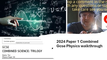 AQA combined science Physics paper 1 2024 AQA  walkthrough