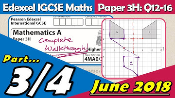 Edexcel IGCSE Maths A | June 2018 Paper 3H | Part 3: Questions 12-16 Walkthrough (4MA0)
