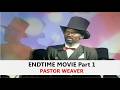 End Time Part 1 | End-Time Movie | Pastor Weaver | Old Movies